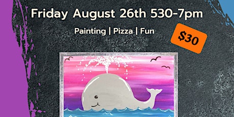 *Pizza Party Paint Class * All Ages Friday August 26th 5:30-7pm