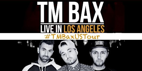 TM Bax Live in Concert - LA primary image