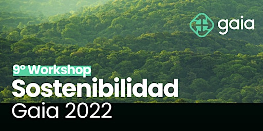 9° Workshop Sostenibilidad Gaia 2022 - Presencial