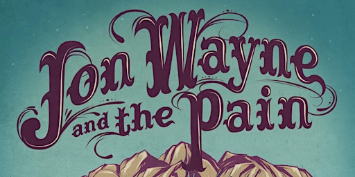 Jon Wayne & The Pain w/ Cole Thorn Duo