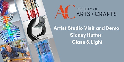 Artist Studio Visit and Demo: Sidney Hutter Glass & Light