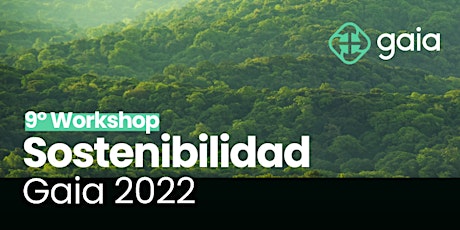 9° Workshop Sostenibilidad Gaia 2022 - Virtual