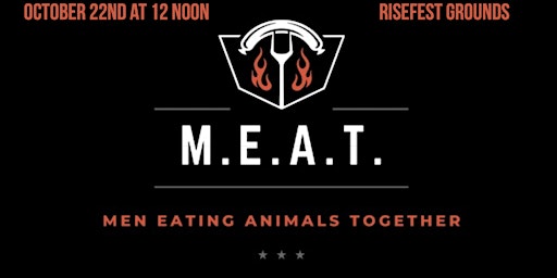 MEAT (Men Eating Animals Together)