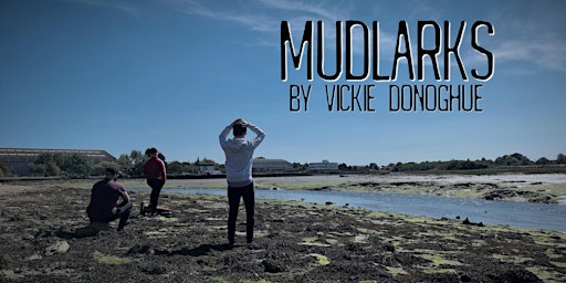Mudlarks by Vickie Donoghue at Thorngate Hall Theatre (SAT 15th OCT)