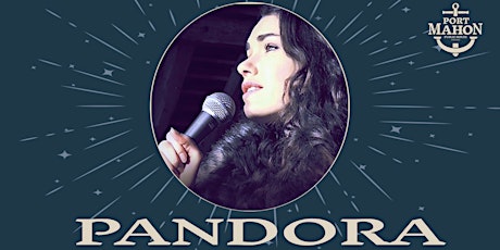 Pandora Live @ The Port Mahon