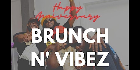 Brunch N' Vibez: One Year Anniversary