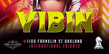 VIBIN "international Fridays"