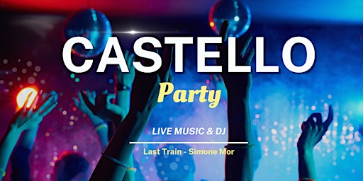 Castello Party