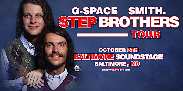 Bass Nation presents G-Space & Smith.: 'Step Brothers' Tour