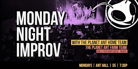 Monday Night Improv w/ The Planet Ant Home Team!