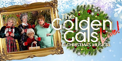 Golden Gals Live! A Christmas Musical