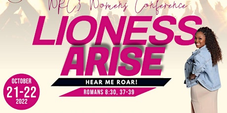 Lioness Arise: Hear Me Roar! Women's Empowerment Conference/Brunch