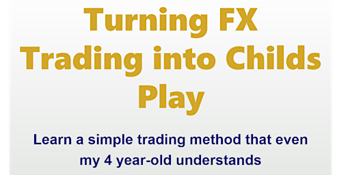 Turning FX Trading into Childs Play