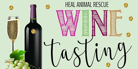 Wine Tasting Fundraiser Event - Heal Animal Rescue