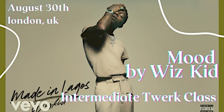 Afrobeats Intermediate Twerk Techniques London |Mood by Wiz Kid  | Drop-in
