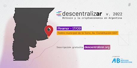 DescentralizAR 2022 en Pinamar  | Día 1
