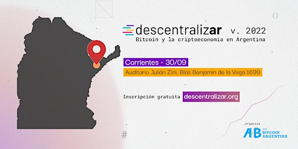DescentralizAR 2022 en Corrientes  | Día 3