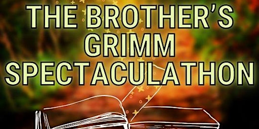 The Brother's Grimm Spectaculathon
