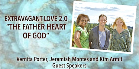 Extravagant Love 2.0 "The Father Heart of God" primary image