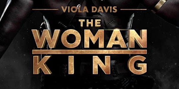 Private Movie Screening  - THE WOMAN KING