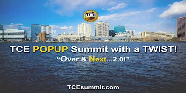 2022 TCE "POPUP" Summit with ...a Twist
