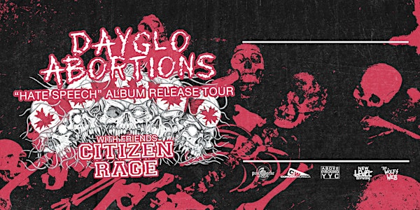 Dayglo Abortions w/ Citizen Rage and more