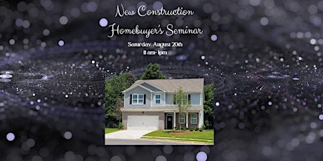 New Construction Homebuyer's Seminar