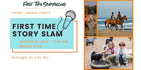 First Time Story Slam San Diego (Animal Firsts)