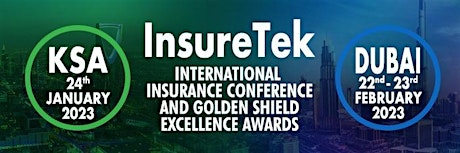 InsureTek Conference & Golden Shield Excellence Awards - KSA