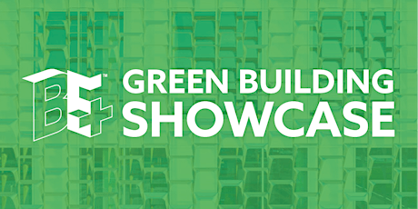 Green Building Showcase '22 - Attendee Tickets