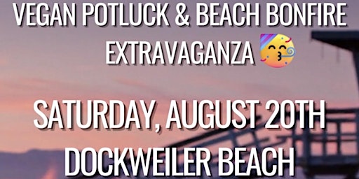Vegan Potluck & Beach Bonfire Extravaganza
