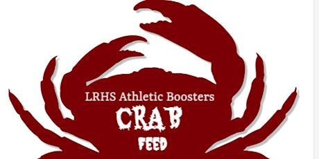 Liberty Ranch Athletic Boosters Crab Feed
