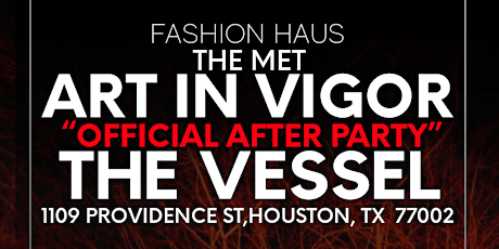 Fashion Haus "Art in Vigor" Presents : THE VESSEL The Official After Party