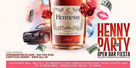HENNY PARTY OPEN BAR EVENT AUG 18TH NEW YORK CITY TICKETS ONLY EVENT  primary image