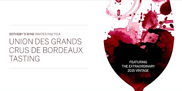 Sotheby's Wine Tasting with Union des Grands Crus Bordeaux 2015 Vintage