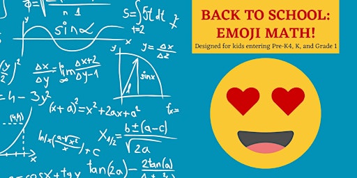 Back to School: Emoji Math! (Kids Entering Pre-K 4, K, and 1st)