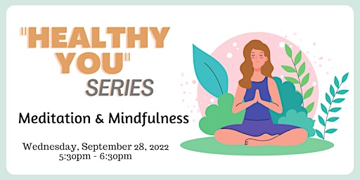 Healthy You Series: Meditation and Mindfulness