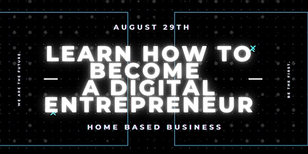 Learn How to Become  a Digital Entrepreneur