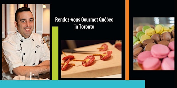 Rendez-vous gourmet Québec in Toronto