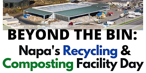 Beyond the Bin:  Napa's Recycling & Composting Facility Day