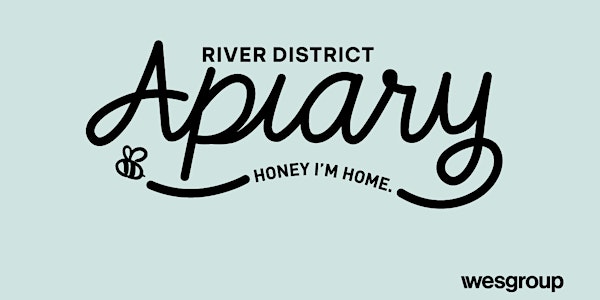 Day 2 - River District Apiary Tour