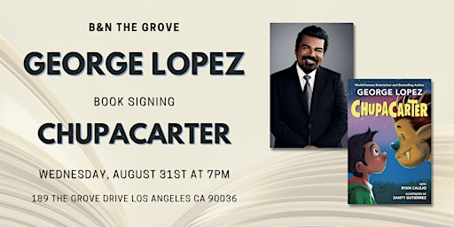 George Lopez signs CHUPACARTER at B&N The Grove