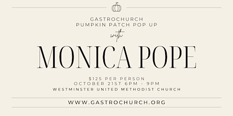 Pumpkin Patch Pop Up with Monica Pope -special harvest farm to table dinner