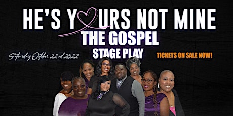 Gospel Stage  Play: He's Yours Not Mine