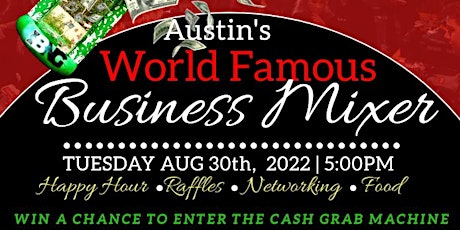 Austin's World Famous Business Mixer!