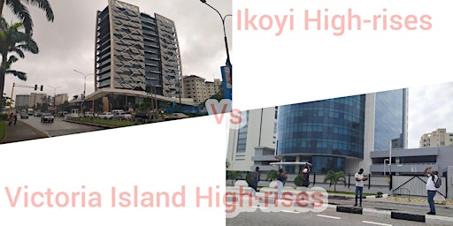 Ikoyi High-rises Vs Victoria Island High-rises