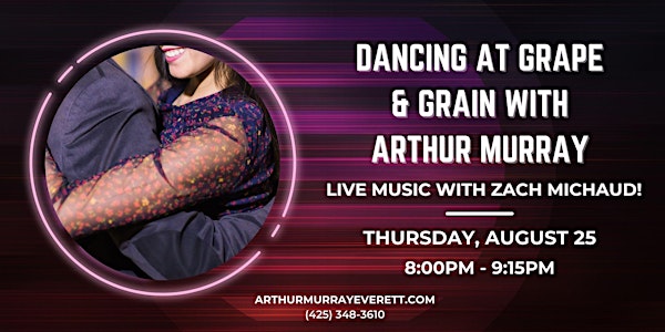 Dancing at Grape & Grain | Featuring Arthur Murray Everett