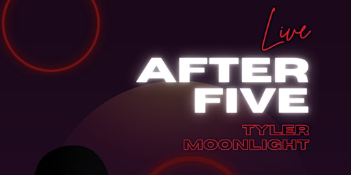 Live after Five: Tyler Moonlight