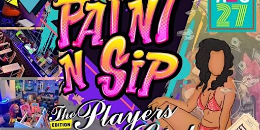 90s PAINT N SIP ~ THE PLAYERS CLUB EDITION