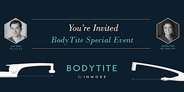 BodyTite Special Event with Dr. Anil Shah & Jocelin Sisto MA, MMS, PA-C 